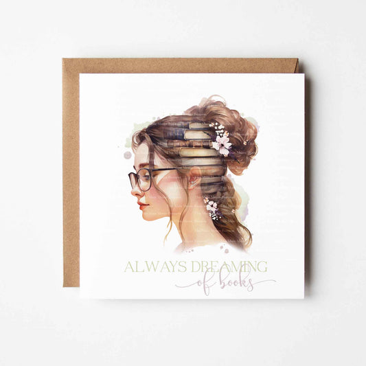Always Dreaming of Books - Brown Hair Floral